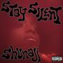 Stay Silent (Explicit)