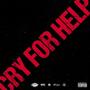 Cry for help (Explicit)