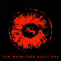 Edm Mainstage Blast Era