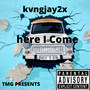 EP: HERE I COME (Explicit)