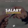 SALARY IS AN ADDICTION (feat. Jelva (J-Beatz)) [Explicit]