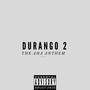 Durango 2 (The Aha Anthem) [Explicit]