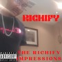 The Richify Impressions (Explicit)