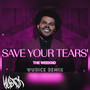 Save Your Tears (Remix)