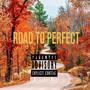 Road To Perfect (Explicit)