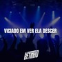 Viciado Em Ver Ela Descer (Explicit)