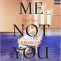 Me Not You (feat. SiceVinci) [Explicit]