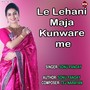 Le Lehani Maja Kunware Me