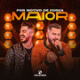 Por Motivo de Força Maior (Explicit)