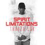 SPIRIT LIMITATIONS