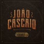 João Cascaio, Vol. 1