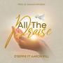 All The Praises (feat. Aaron Ifill)