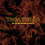 Taca Tudão (Explicit)