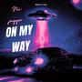 On my way (feat. Nic jagger) [Explicit]