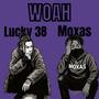 Woah (feat. Moxas) [Explicit]