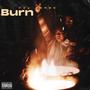 Burn (Explicit)