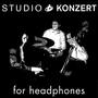 Studio Konzert for Headphones