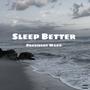 Sleep Better (Explicit)