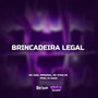 Brincadeira Legal (Explicit)