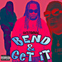 Bend & Get It (Explicit)