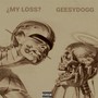 ¿MY LOSS? (Explicit)