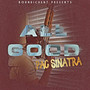 All good (Explicit)