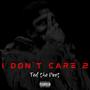 I Don't Care 2 (Explicit)