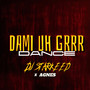 Dami uh grrr Dance (Explicit)