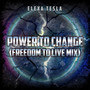 Power to Change (Freedom to Live Mix)