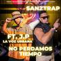 No perdamos tiempo (feat. Jp La Voz Urbana)