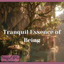 Tranquil Essence of Being