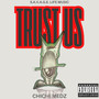 Trust Us (Explicit)