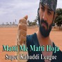 Matti Me Matti Hoja (Theme Song for Super Kabaddi League)