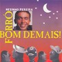 Forró Bom Demais!