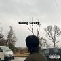 Going Crazy (Explicit)