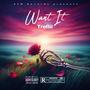 Want It (Explicit)