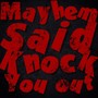 Mayhem Said Knock You Out (Mayhem LL Cool Mix) [Explicit]