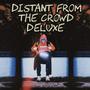 Distant From The Crowd Deluxe (Explicit)