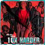 10x Harder (Explicit)