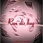 Run dis bag (feat. ADawg301) [Explicit]