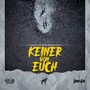 Keiner von euch (Explicit)