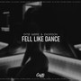 Fell Like Dance