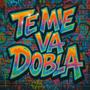 Te me va Dobla (Explicit)