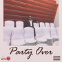 Party Over (Explicit)