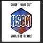 Wild Out (Subjekz Remix)