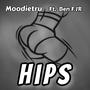 Hips (feat. Ben F JR) [Explicit]