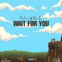 Wait For You (Explicit)