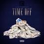 Time Off (Explicit)