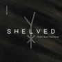 Shelved (feat. Ruin The Mind)