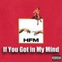 If You Got in My Mind (Explicit)